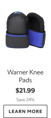 Warner Knee Pads. $21.99. Save 24%. Learn More.